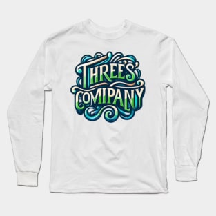 Threes company Long Sleeve T-Shirt